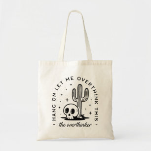 Overthinker overthinking funny quotes tote bag