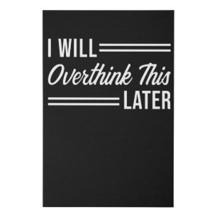 Overthinker Quote funny Overthinking Faux Canvas Print