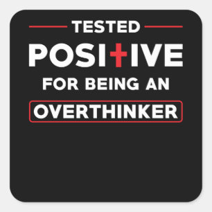 Overthinker Quote funny Overthinking Square Sticker