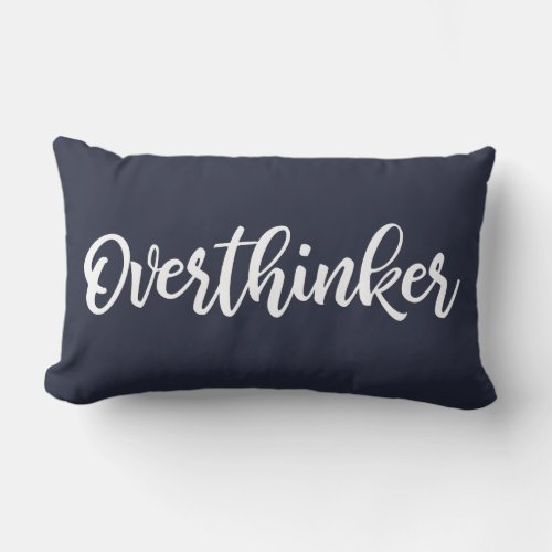 Overthinker Simple Funny Anxiety Humor Typography Lumbar Pillow