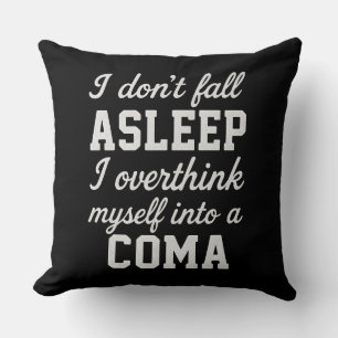 Overthinker's Coma - Sarcastic Insomnia Throw Pillow