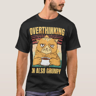 Overthinking And Also Grumpy  Mood Cat  Vintage T-Shirt