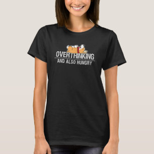 Overthinking And Also Hungry Lazy Corgi Dog T-Shirt