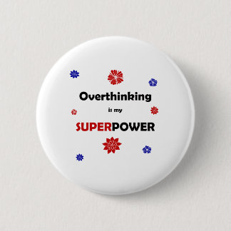Overthinking Button