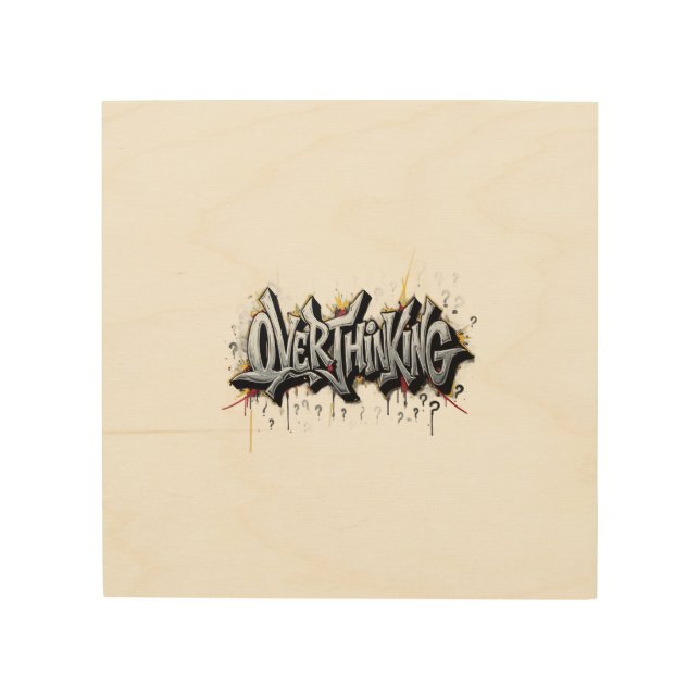 Overthinking Chaos Wood Wall Art (Front)