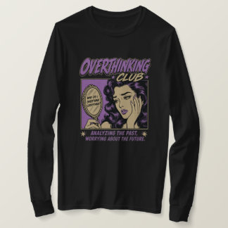 Overthinking Club - Retro Vintage Anxiety Humor T-Shirt