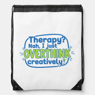 Overthinking Creatively Drawstring Bag