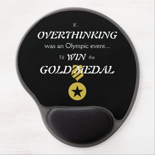 Overthinking Gold Medal Gel Mouse Pad