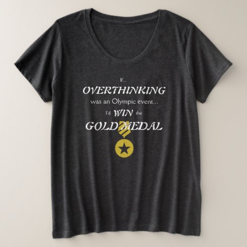 Overthinking Gold Medal Plus Size T_Shirt
