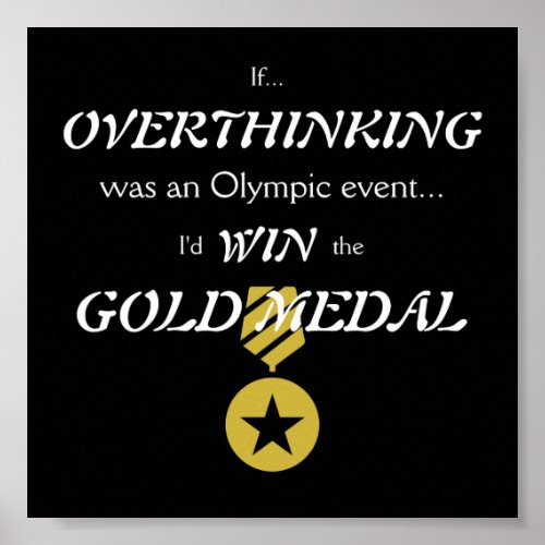 Overthinking Gold Medal Poster