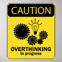 Overthinking in progress