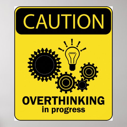 Overthinking in progress poster