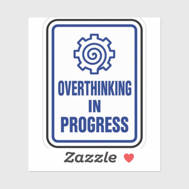 Overthinking In Progress Sticker (Sheet)