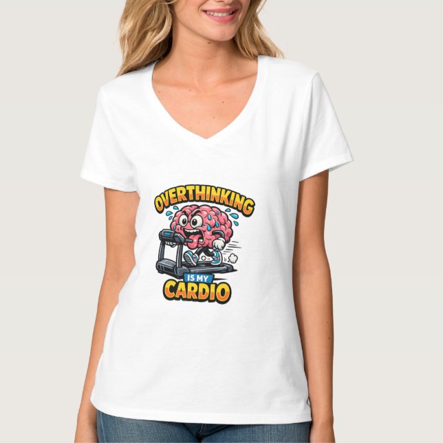 Overthinking Is My Cardio Funny Anxiety T-Shirt (Front)