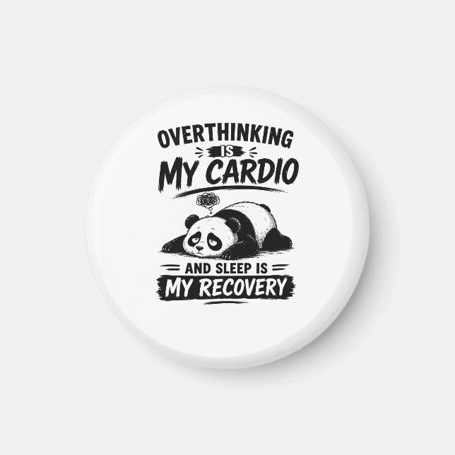 Overthinking Is My Cardio Magnet (Front)