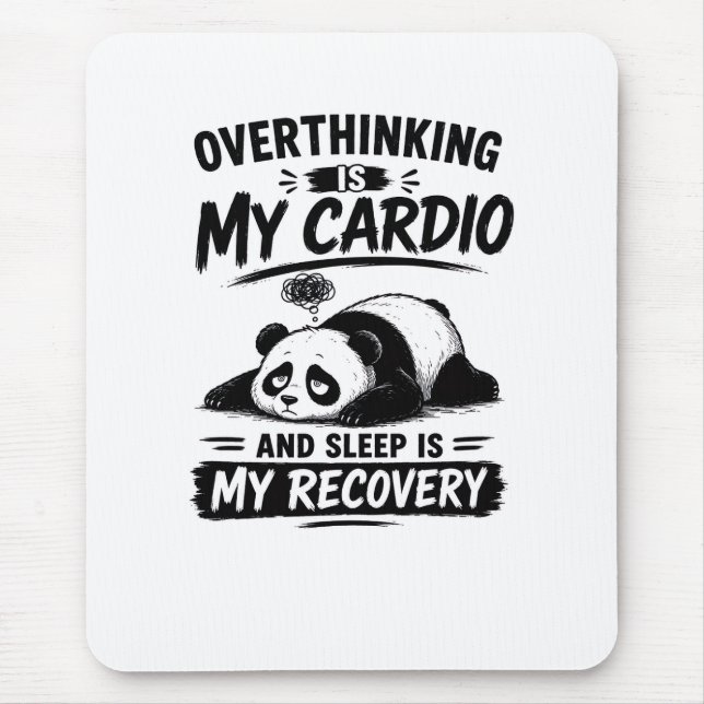 Overthinking Is My Cardio Mouse Pad (Front)