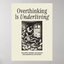 Overthinking Is Underliving