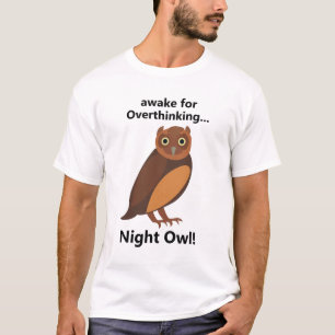 Overthinking Night Owl Funny T-Shirt