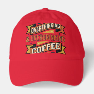 Overthinking Overdrinking Coffee Vintage Typograph Hat