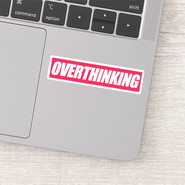 Overthinking Quote Sticker (Detail)