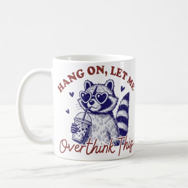 Overthinking Raccoon Coffee Mug (Left)