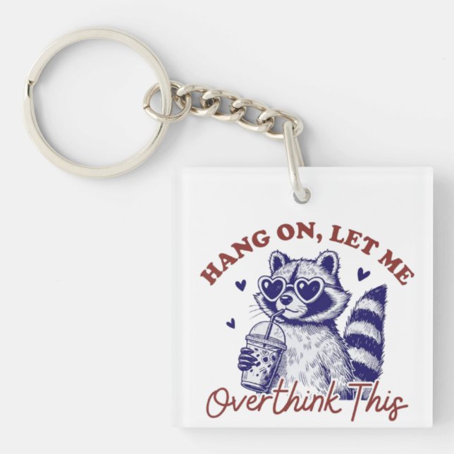 Overthinking Raccoon Keychain (Front)