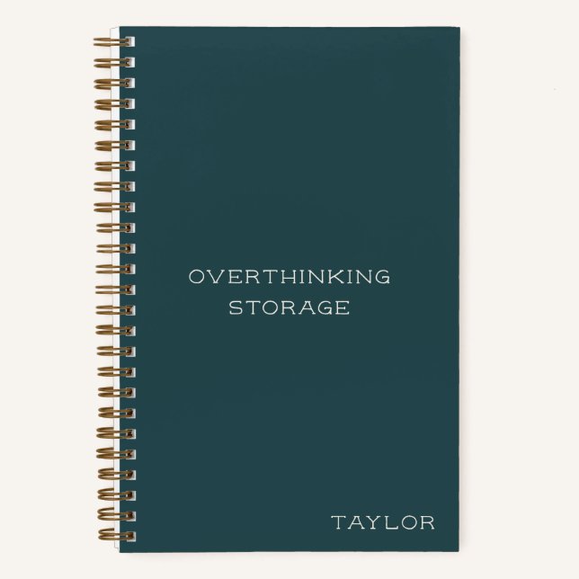 Overthinking Storage Funny Quote Name Teal Green Notebook (Front)
