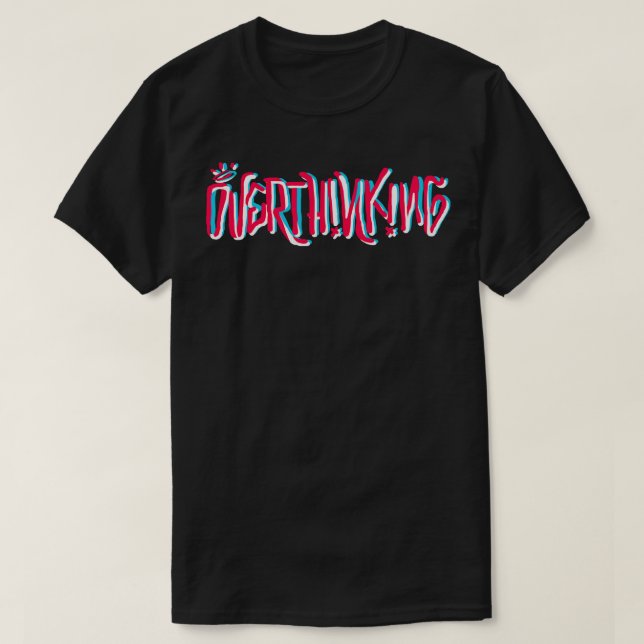 Overthinking T-Shirt (Design Front)