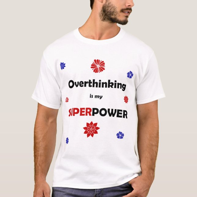 Overthinking T-Shirt (Front)