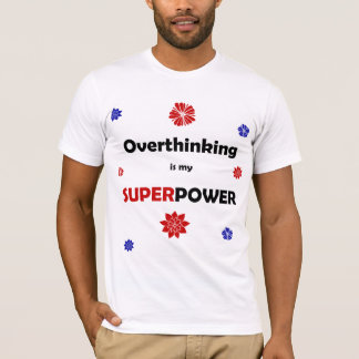 Overthinking T-Shirt