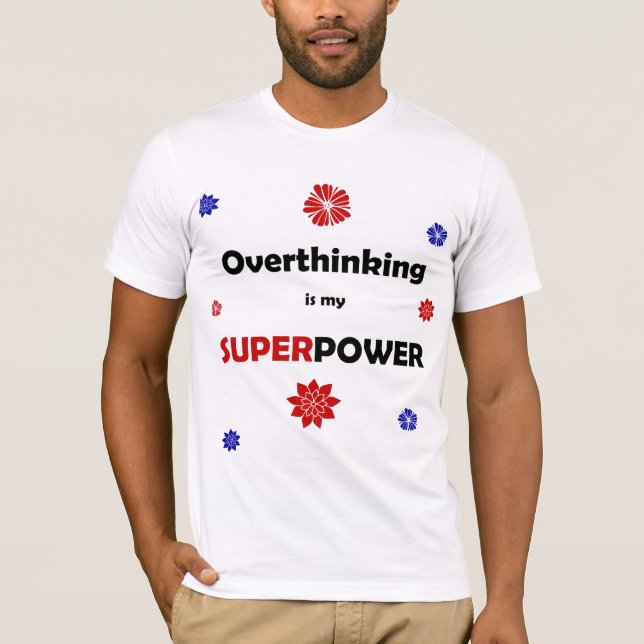 Overthinking T-Shirt (Front)