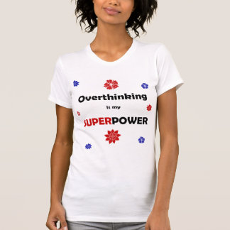 Overthinking T-Shirt