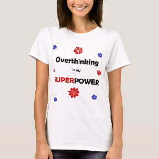 Overthinking T-Shirt