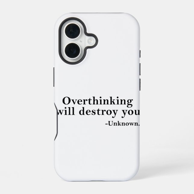 Overthinking Will Destroy You – Mindset Reminder Iphone Case (Back)