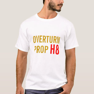 Overturn Proposition 8, California T-Shirt