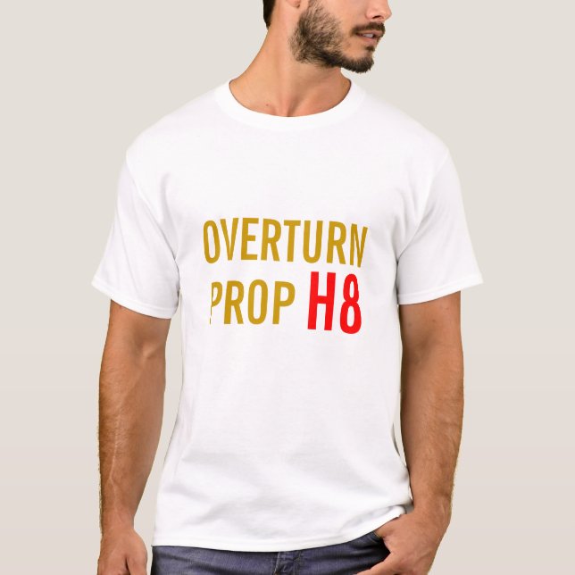 Overturn Proposition 8, California T-Shirt (Front)
