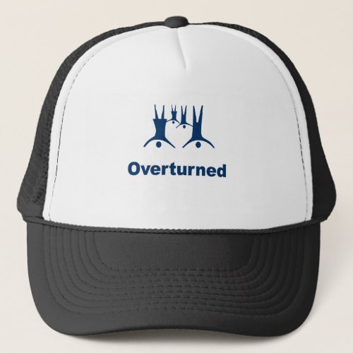 OVERTURNED _ TRUCKER HAT