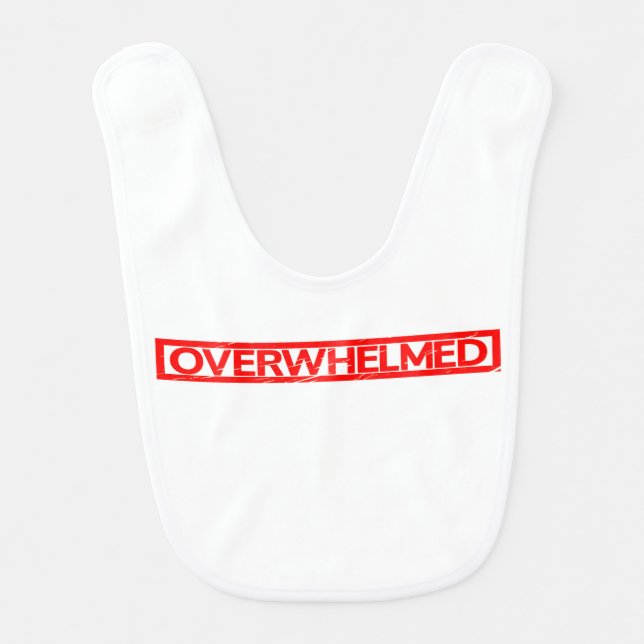Overwhelmed Stamp Baby Bib (Front)