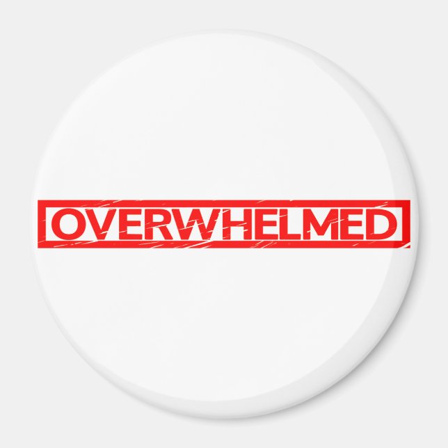 Overwhelmed Stamp Magnet (Front)