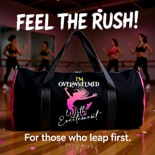 Overwhelmed With Excitement Dancer Duffle Bag