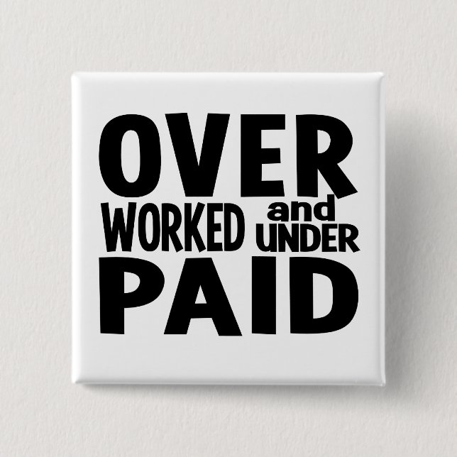 Overworked button, customizable pinback button (Front)