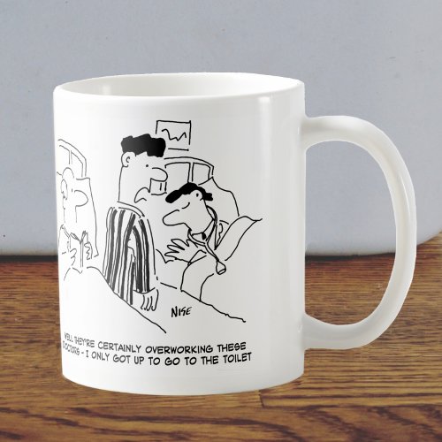 Overworked Doctors Coffee Mug