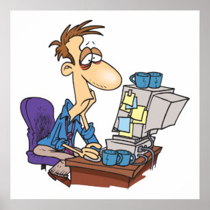Overworked Office Worker Funny Tired Employee Poster