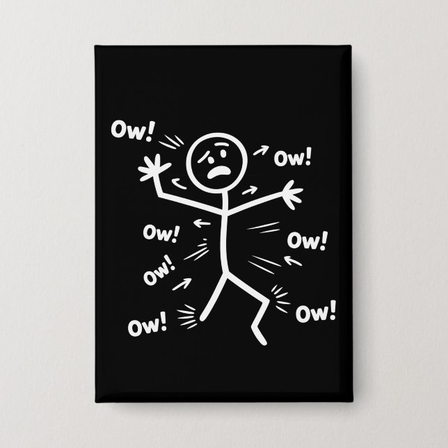 Ow Ow Ow Comedy Stick Character Funny Chronic Pain Button (Front)