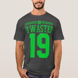 OWasted 19 Team Drinking Funny St Patricks Day T-Shirt