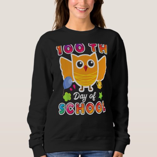 Owl 100 Days Of School Great Idea For Parents And  Sweatshirt