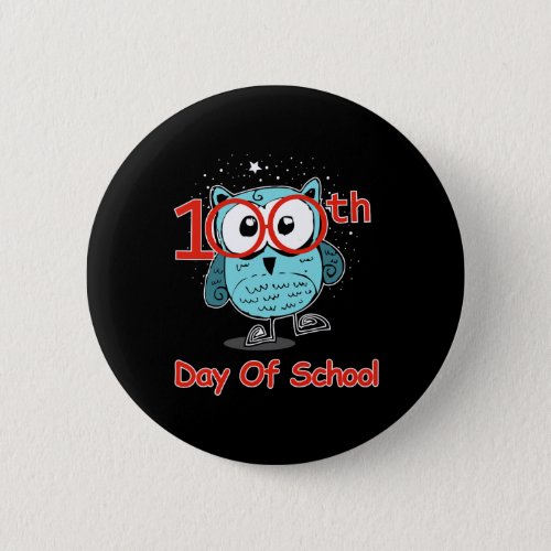 Owl 100th Day Of School 100 Days Smarter Tee  Button