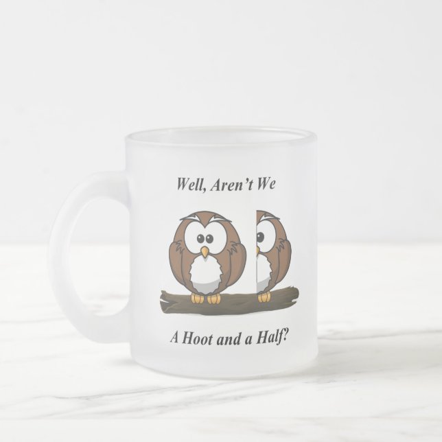 Owl A Hoot and a Half serve up the Frosty Frosted Glass Coffee Mug (Left)
