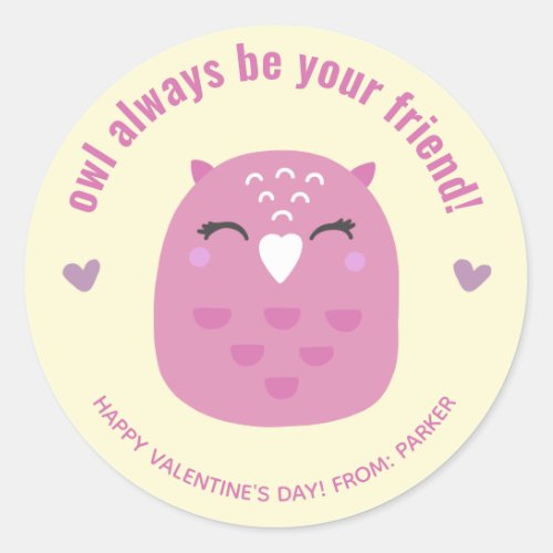 OWL Always Be Your Friend _ Classroom Valentine  Classic Round Sticker