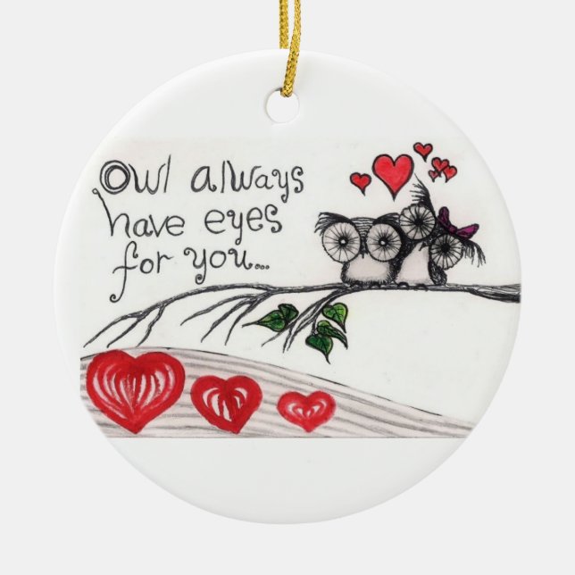Owl Always Have Eyes for you - Ornament (Front)
